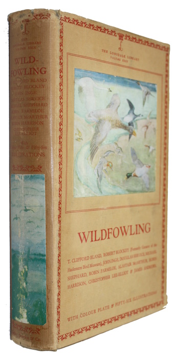 Andrews, J.; Bland, T. Clifford; Blockey, R; Farmiloe, R.; Harrison, R.; Inge, J.; Lee-Elliot, C.; McArthur, A.; Service, D.; Shepard, M. - Wildfowling (Lonsdale Library volume XXIX)