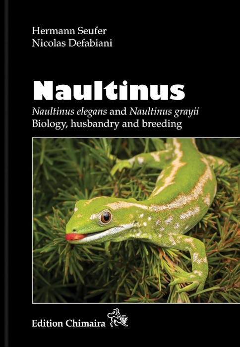 Seufer, H.; Defabiani, N. - Naultinus <i>Naultinus elegans</i> and <i>Naultinus grayii</i>: Biology, husbandry and breeding