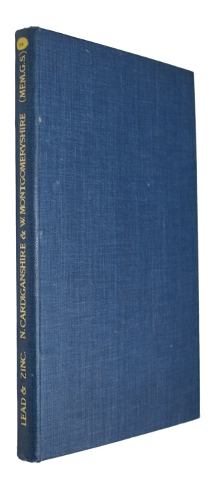 Sherlock, R.L.; Smith, B. - Lead and Zinc. The Mining District of North Cardiganshire and West Montgomeryshire (Special Reports on the Mineral Resources of Great Britain. Vol. XX)
