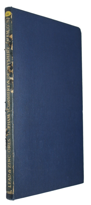 Carruthers, R.G.; Strahan, A. - Lead and Zinc Ores of Durham, Yorkshire and Derbyshire with notes on the Isle of Man (Special Reports on the Mineral Resources of Great Britain. Vol. XXVI)