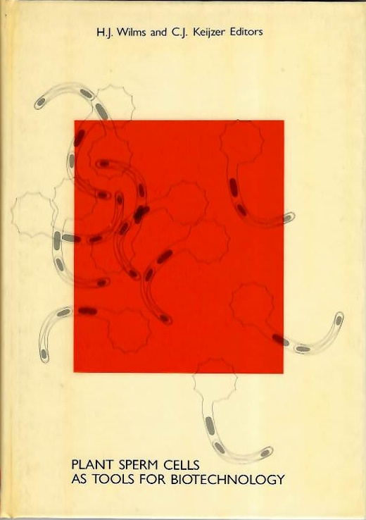 Wilms, H.J.; Keijzer, C.J. (Eds) - Plant sperm cells as tools for biotechnology