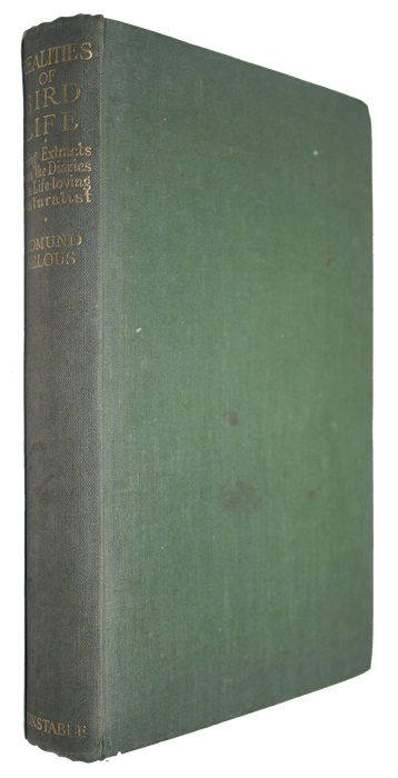 Selous, Edmund - Realities of Bird Life: Being extracts from the Diaries of a Life-loving Naturalist