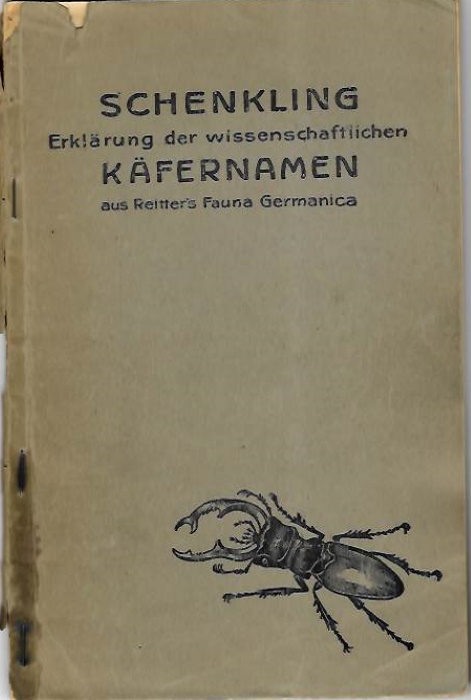 Schenkling, S. - Erklrung der wissenschaftlichen Kfernamen aus Reitter's 'Fauna Germanica'