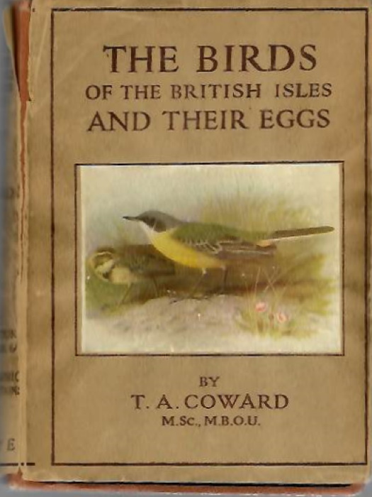 Coward, T.A. - The Birds of the British Isles and their Eggs. First Series