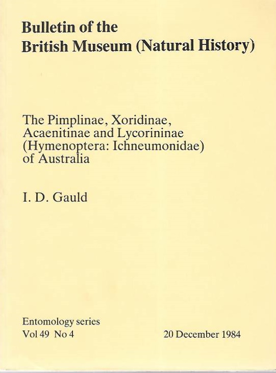 Gauld, I.D. - The Pimplinae, Xoridinae, Acaenitinae and Lycorininae (Hymenoptera: Ichneumonidae of Australia)and Lycorininae (Hymenoptera: Ichneumonidae) of Australia