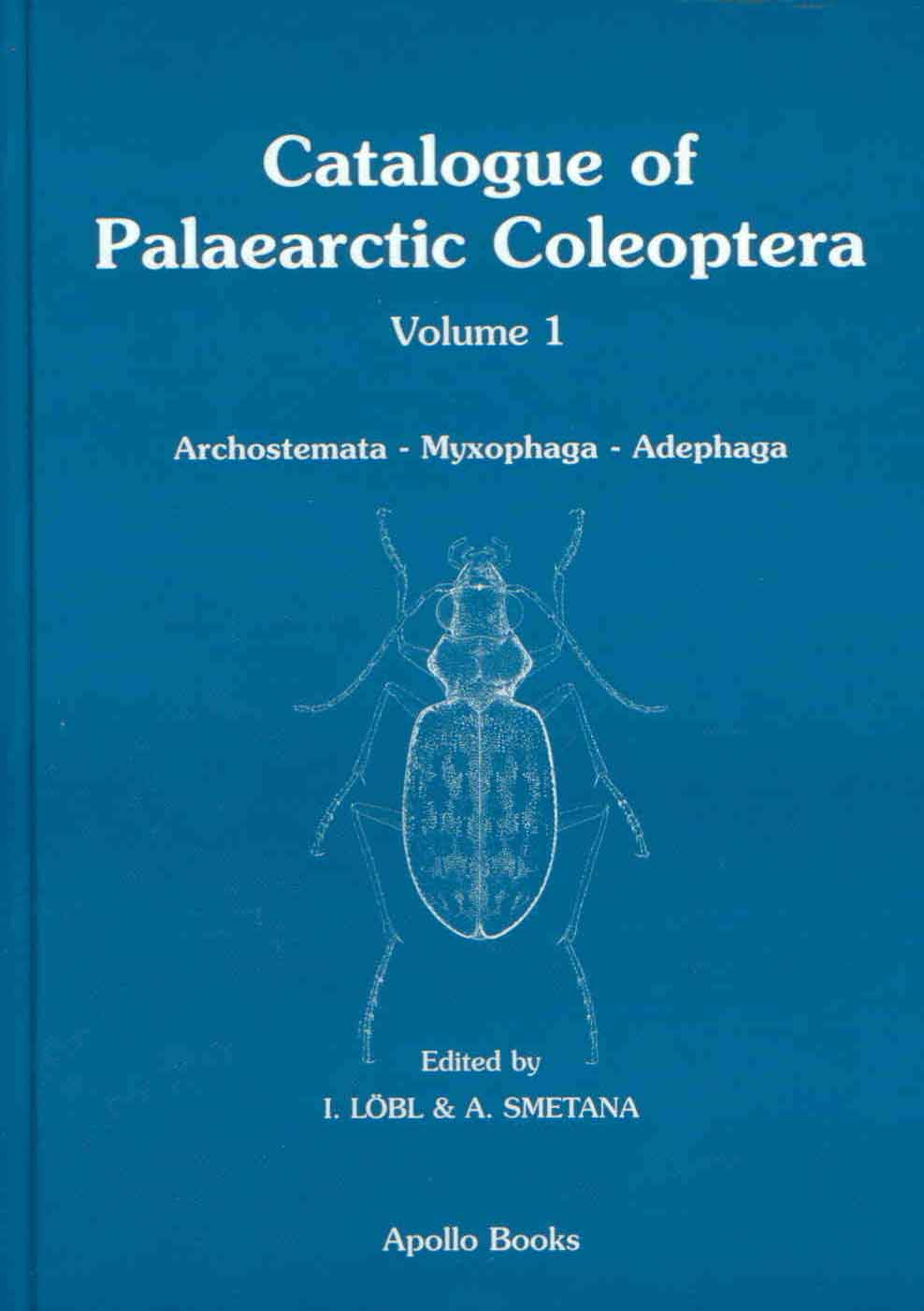 Loebl, I.; Smetana, A. (Eds) - Catalogue of Palaearctic Coleoptera 1: Archostemata - Myxophaga - Adephaga