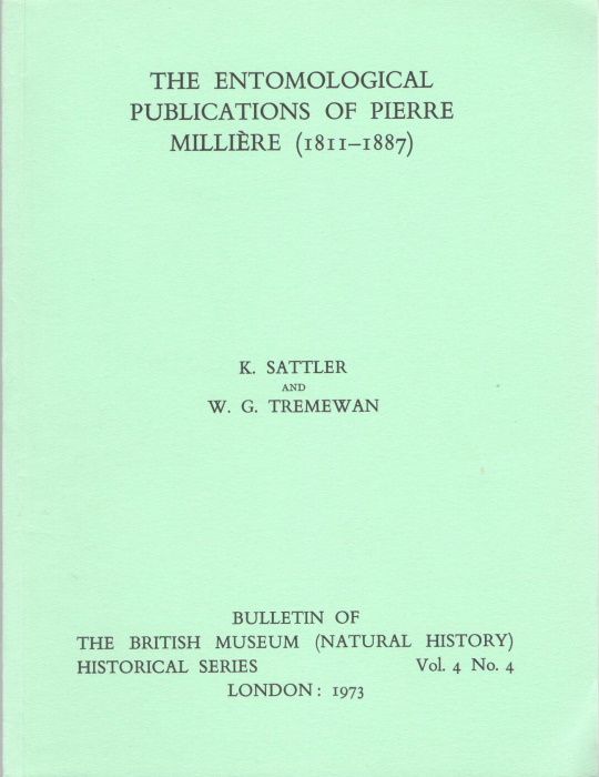 Sattler, K.; Tremewan, W.G. - The Entomological Publications of Pierre Millire (1811-1887)