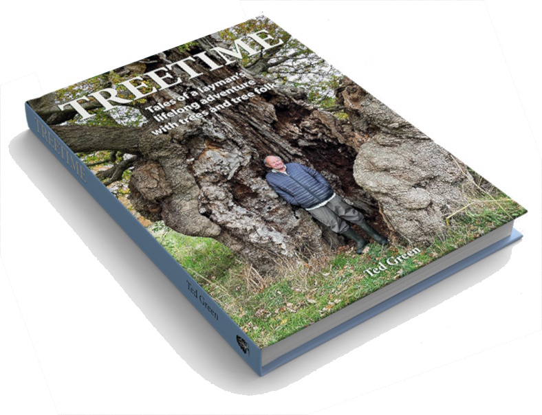 Green, Ted - Treetime:Tales of a layman's lifelong adventure with trees and tree folk