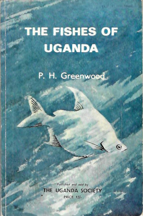 Greenwood, P.H. - The Fishes of Uganda