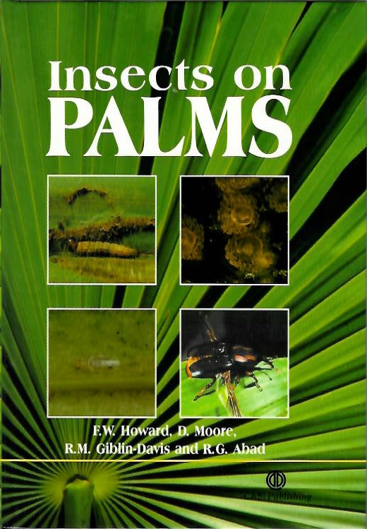 Howard, F.W.; Moore, D.; Giblin-Davis, R.M.; Abad, R.G. - Insects on Palms