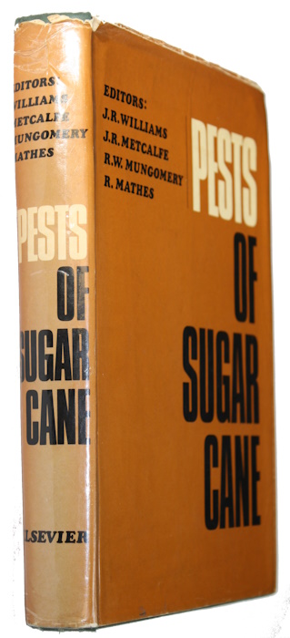 Williams, J.R.; Metcalfe, J.R.; Mungomery, R.W.; Mathes, R. (Eds) - Pests of Sugar Cane