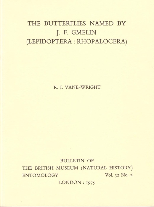 Vane-Wright, R.I. - The Butterflies named by J.F.Gmelin(Lepidoptera: Rhopalocera)