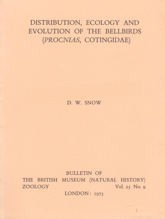 Snow, D.W. - Distribution, Ecology and Evolution of the Bellbirds (Procnias, Cotingidae)