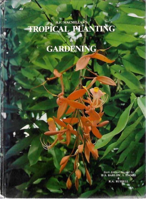 MacMillan, H.F.; Barlow, H.S.; Enoch, I.; Russell, R.A. - Tropical Planting and Gardening