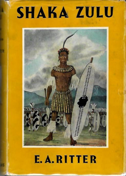 Ritter, E.A. - Shaka Zulu: The Rise of the Zulu Empire