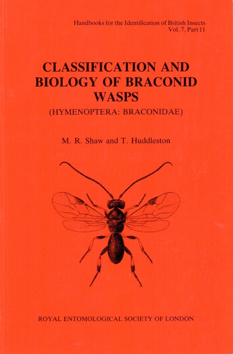 Shaw, M.R.; Huddleston, T. - Classification and Biology of Braconid Wasps (Hymenoptera: Braconidae) (Handbooks for the Identification of British Insects 7/11)