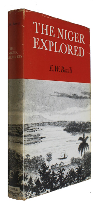 Bovill, E.W. - The Niger Explored