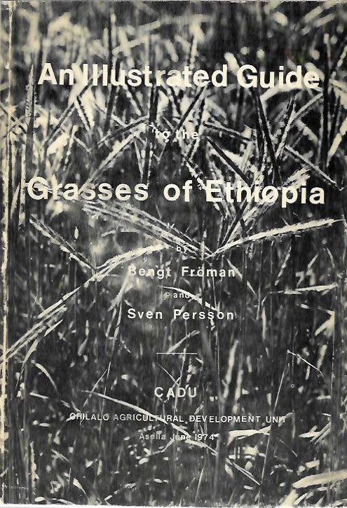 Frman, B.; Persson, S. - An Illustrated Guide to the Grasses of Ethiopia
