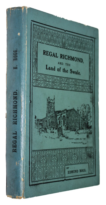 Bogg, E. - Regal Richmond and the Land of the Swale