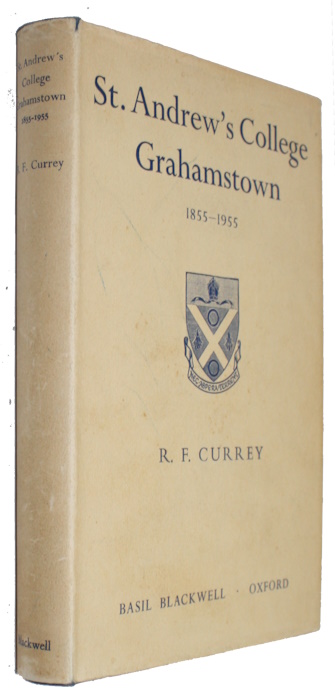 Currey, R.F. - St. Andrew's College Grahamstown 1855-1955
