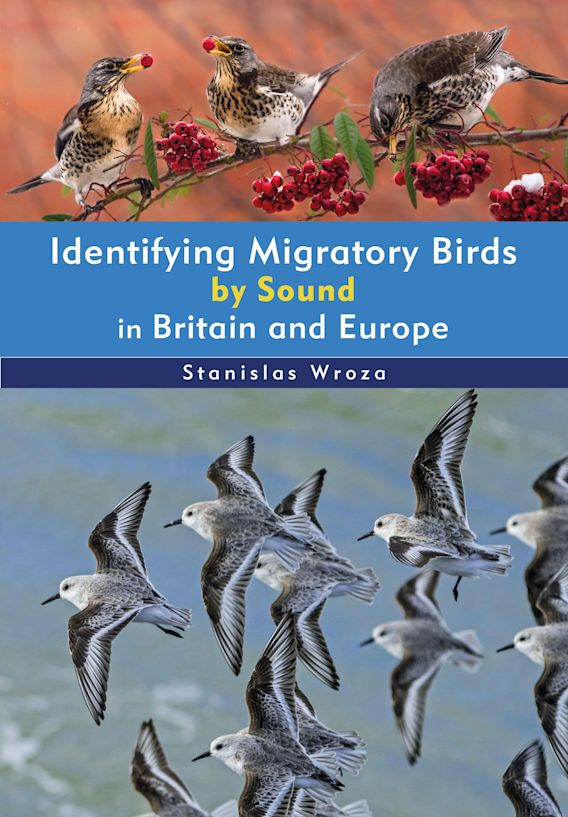 Wroza, S. - Identifying Migratory Birds by Sound in Britain and Europe