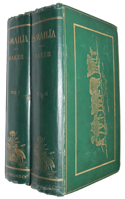 Baker, S.W. - Ismaila: A Narrative of the Expedition to Central Africa for the Suppression of the Slave Trade organized by Ismail, Khedive of Egypt. Vol. I-II