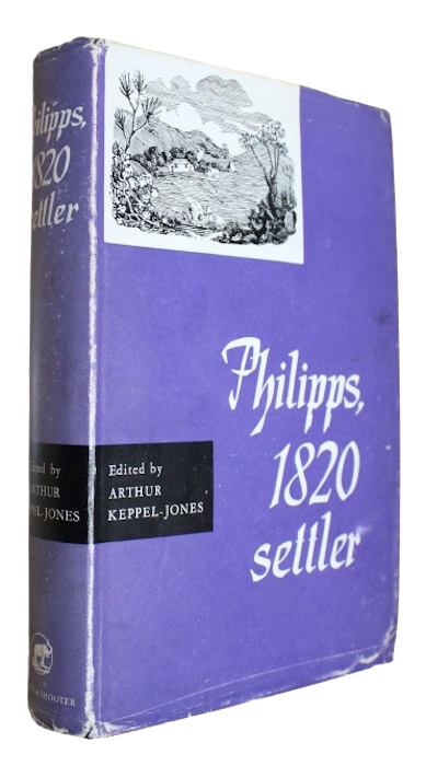 Keppel-Jones, A. (Ed.) - Philipps, 1820 settler