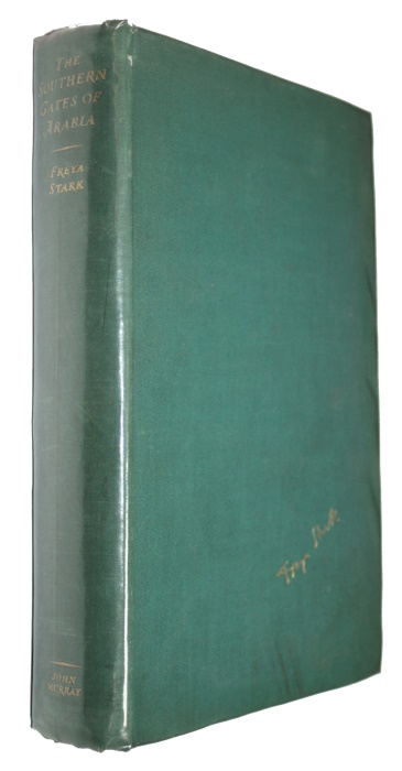 Stark, Freya - The Southern Gates of Arabia: A Journey in the Hadhramaut