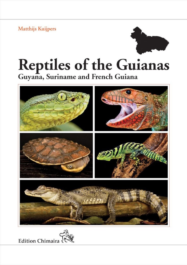 Kuijpers, M. - Reptiles of the Guianas - Guyana, Suriname and French Guiana