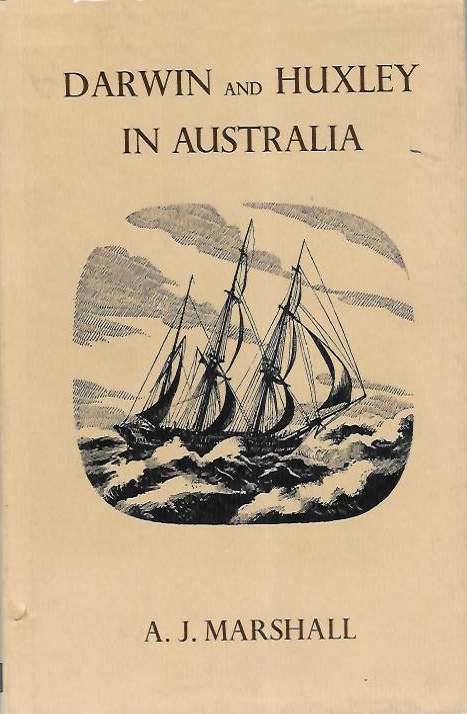 Marshall, A.J. - Darwin and Huxley in Australia