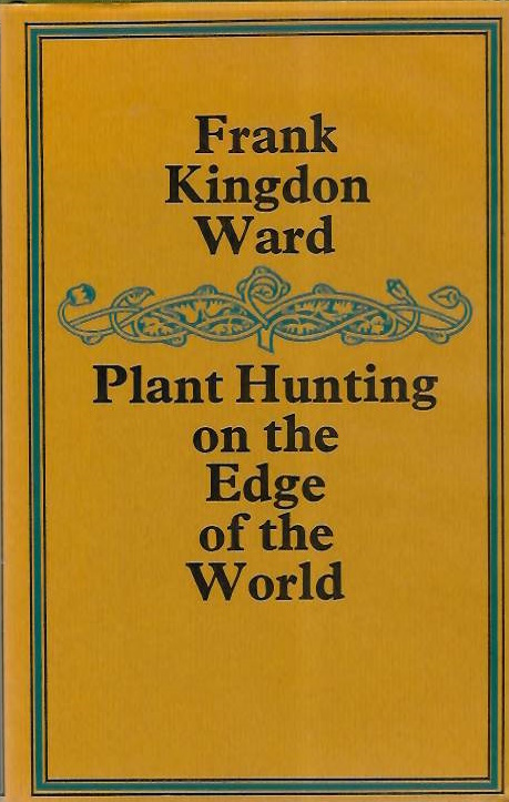 Kingdon-Ward, F. - Plant Hunting on the Edge of the World
