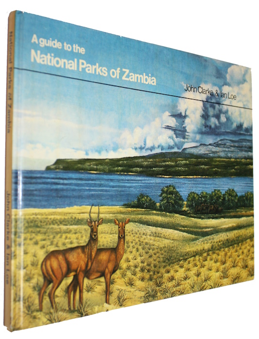 Clarke, J.E.; Loe, I.D. - A Guide to the National Parks of Zambia
