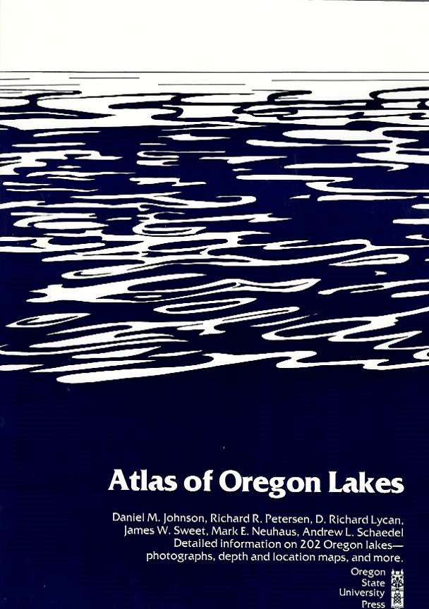 Johnson, D.M.; Petersen, R.P.; Lycan, D.R.; Sweet, J.W.; Neuhaus, M.E.; Schaedel, A.L. - Atlas of Oregon Lakes