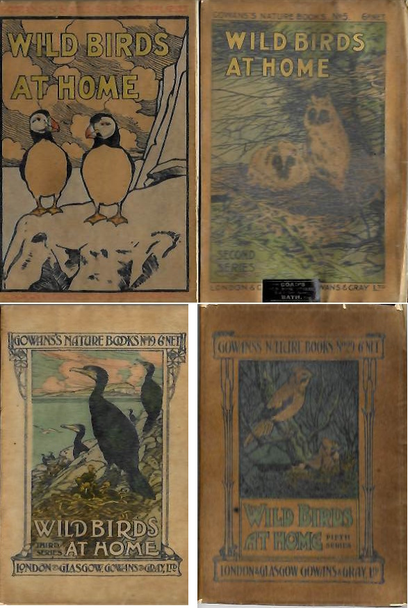 Kirk, C. - Wild Birds at Home [First]-Third [and] Fifth Series (Gowans's Nature Books, No. 1, 5, 19, 29)