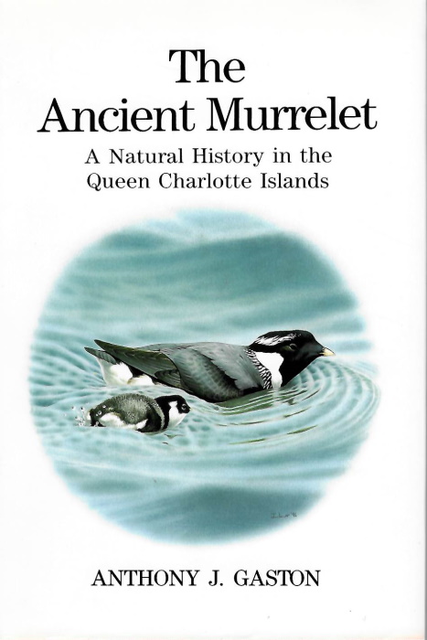 Gaston, A.J. - The Ancient Murrelet: A Natural History in the Queen Charlotte Islands