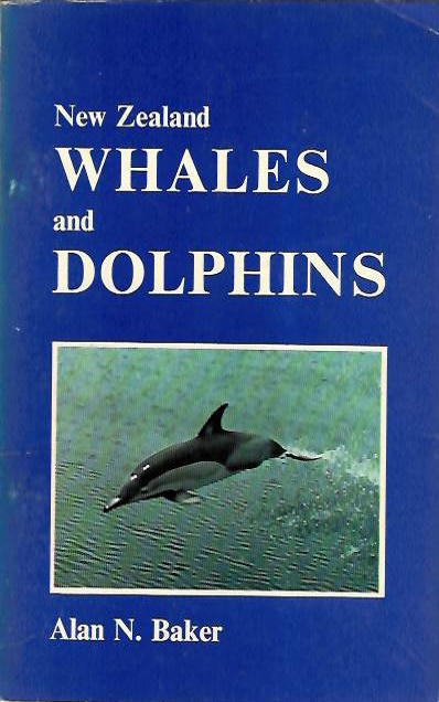 Baker, A.N. - New Zealand Whales and Dolphins