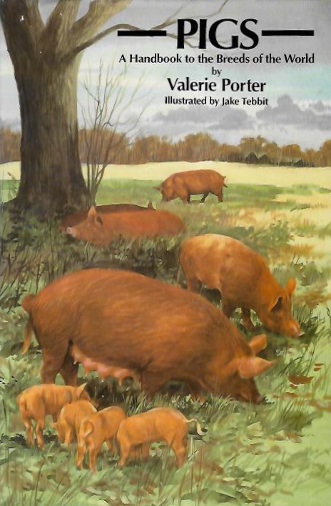Porter, V. - Pigs: A Handbook to the Breeds of the World