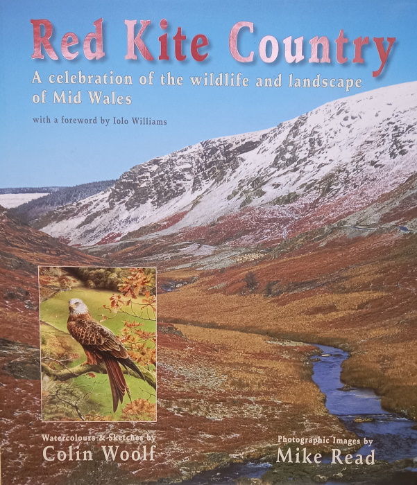 Read, M.; Woolf, C.; Williams, I. - Red Kite Country: A Celebration of the Wildlife and Landscape of Mid Wales