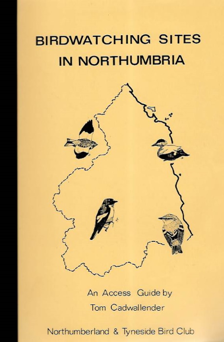 Cadwallender, T. - Birdwatching sites in Northumbria: An access guide