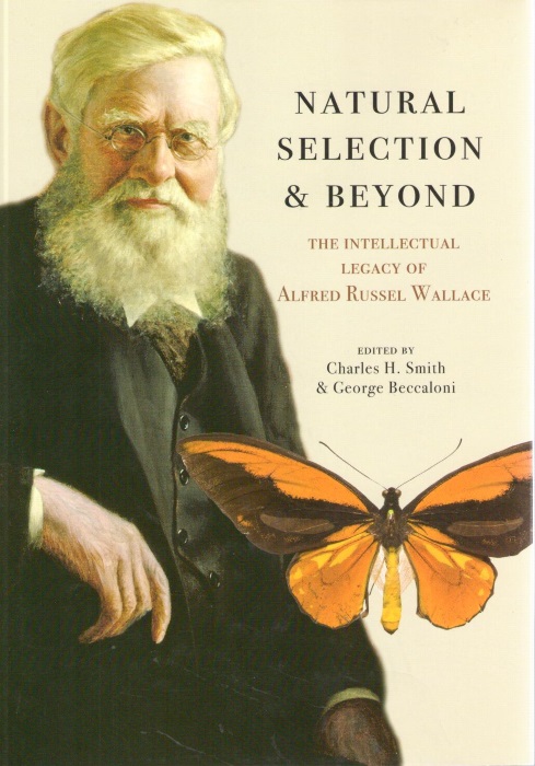 Smith, C.H.; Beccaloni, G. (Eds) - Natural Selection and Beyond: The Intellectual Legacy of Alfred Russel Wallace