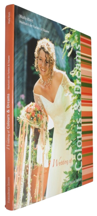 Klett, Wally - Wedding of Colours and Dreams | Hochzeit der Farben und Trume