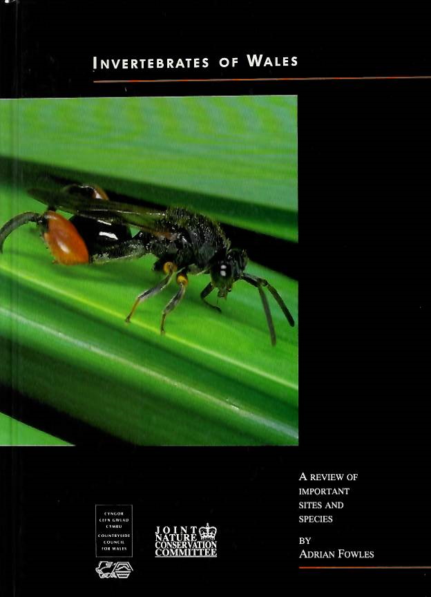 Fowles, A. - Invertebrates of Wales: A Review of Important Sites and Species