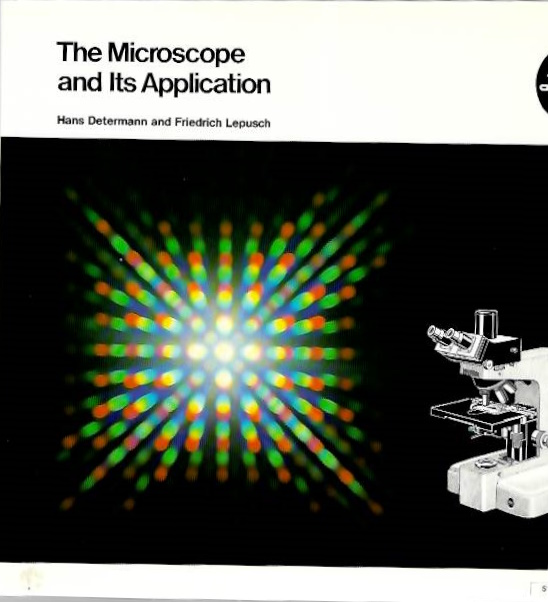 Determann, H.; Lepusch, F. - The Microscope and its Application