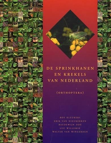 Kleukers, R.; Nieukerken, E. van; Ode et al - De Sprinkhanen en Krekels van Nederland