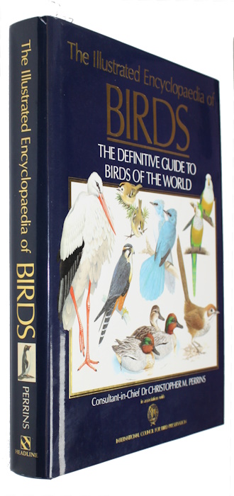 Perrins, C.M. (Ed.) - Illustrated Encyclopaedia of Birds: The Definitive guide to Birds of the World