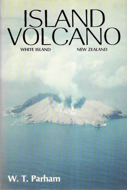 Parham, W.T. - Island Volcano: White Island or Whakaari, New Zealand