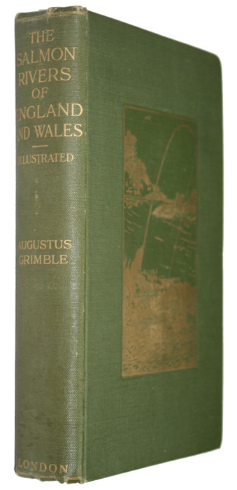 Grimble, A. - The Salmon Rivers of England and Wales