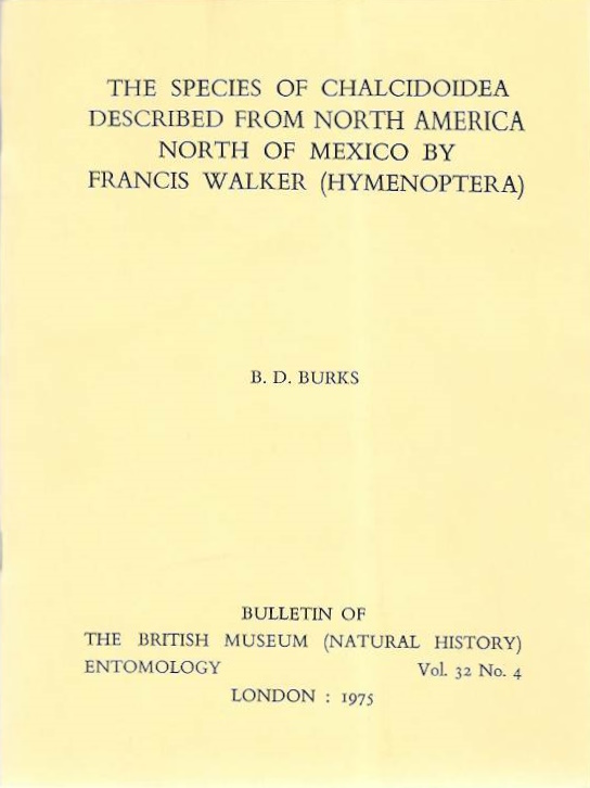 De Witt Burks, B. - The Species of Chalcidoidea Described from North America North of Mexico by Francis Walker (Hymenoptera)