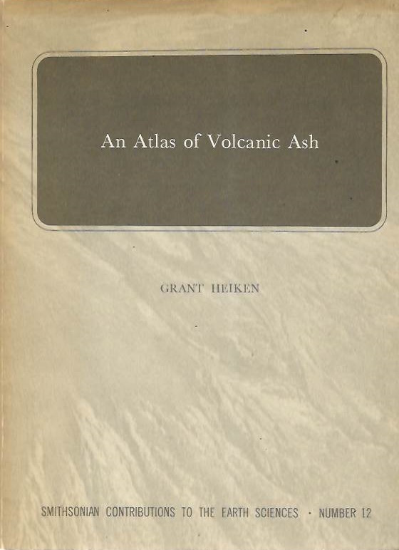 Heiken, G. - An Atlas of Volcanic Ash