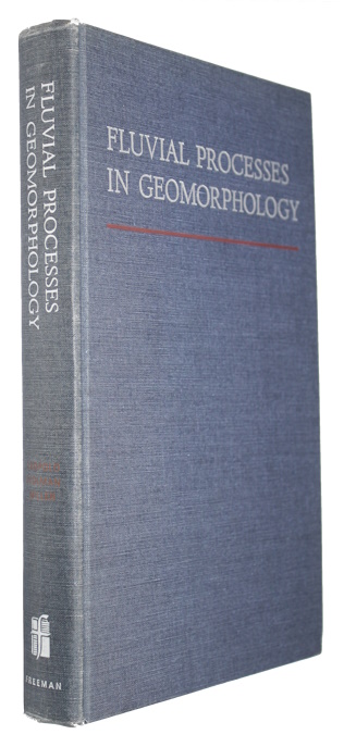 Leopold, L.B.; Wolman, M.G.; Miller, J.P. - Fluvial Processes in Geomorphology